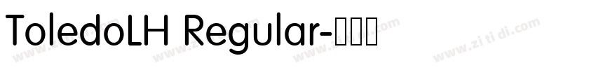 ToledoLH Regular字体转换